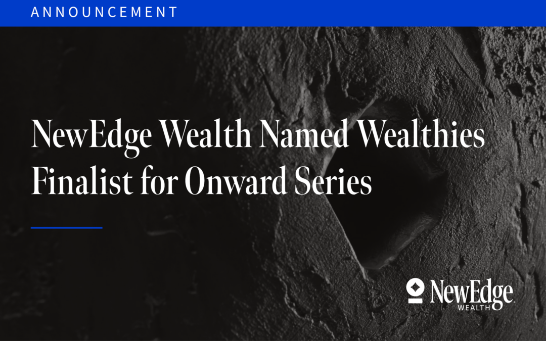 NewEdge Wealth Named Wealthies Finalist for Onward Series 