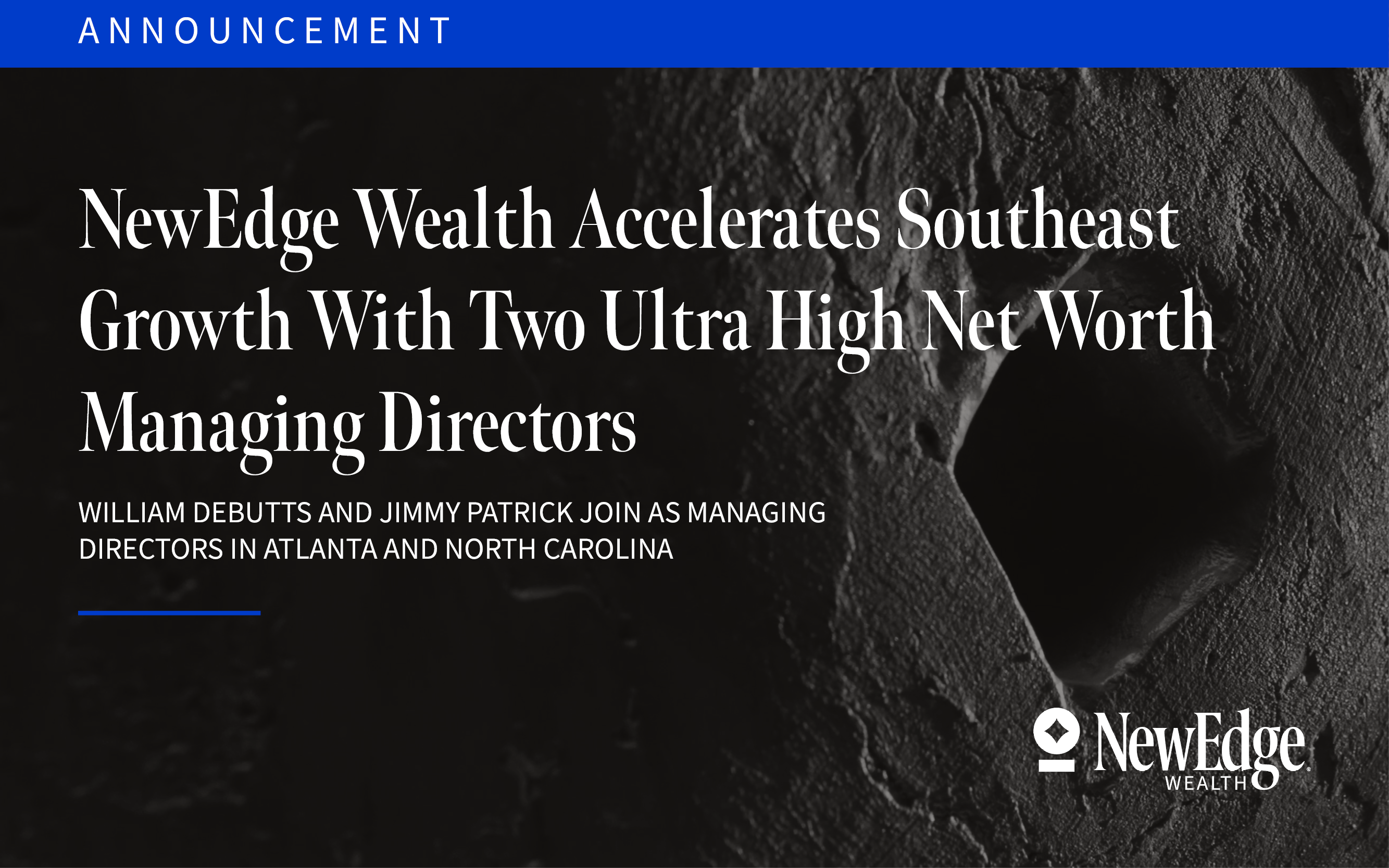 NewEdge Wealth Accelerates Southeast Growth With Two Ultra High Net Worth Managing Directors